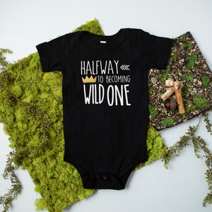 Halfway to Becoming Wild One T-shirt or Bodysuit