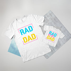 (Full Front Design) Rad Dad/Rad Like Dad, Father's Day Matching T-shirts.