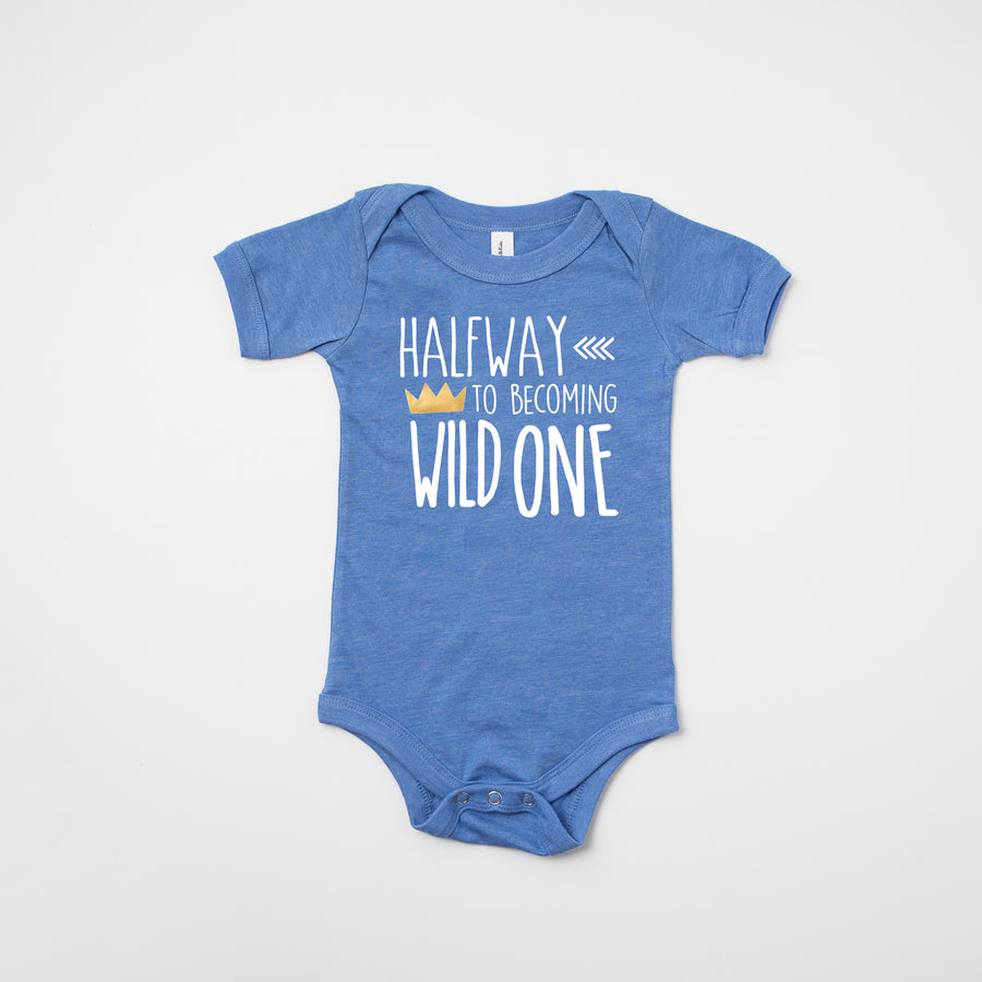 Halfway to Becoming Wild One T-shirt or Bodysuit