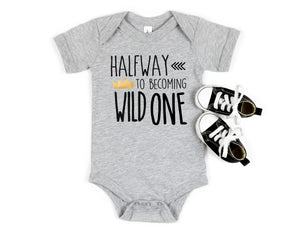 Halfway to Becoming Wild One T-shirt or Bodysuit